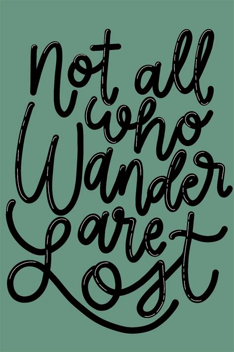 Not All Who Wander Are Lost Calligraphywritings How To Write
