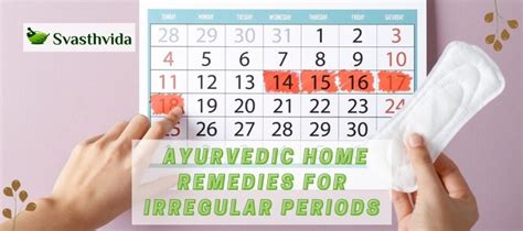 Ayurvedic Home Remedies For Irregular Periods