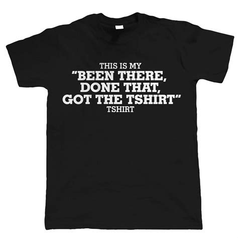 Buy This Is My Been There Done That Funny Arrive T Shirt Men Women Hip