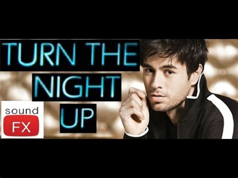 Turn The Night Up Lyrics Enrique Iglesias Youtube