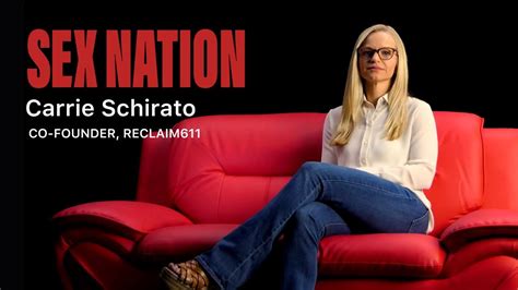 sex nation carrie schirato co founder of reclaim611 full interview youtube