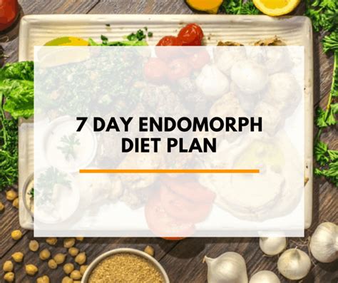 7 Day Endomorph Diet Meal Plan Pdf And Menu Medmunch