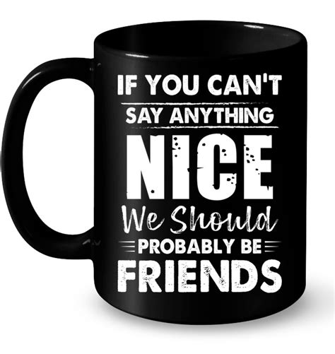 We Should Probably Be Friends Funny Mugs Coffee Mugs Unique Coffee Mugs