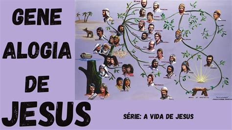Genealogias De Jesus As Diferen As Entre As Genealogias De Mateus E Lucas A Vida De Jesus