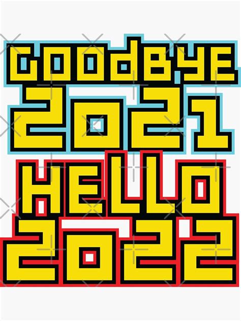 Goodbye 2021 Hello 2022 Sticker For Sale By Hssn Ck Redbubble
