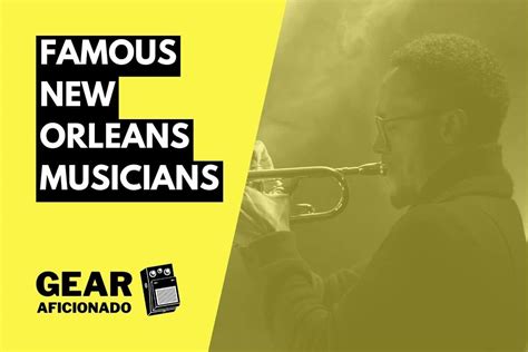 15 Most Famous New Orleans Musicians