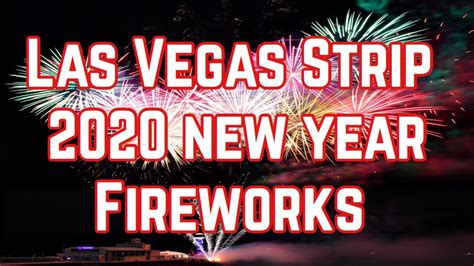 Las Vegas Strip Fireworks Display 2020 Nye Celebration In Las Vegas Youtube