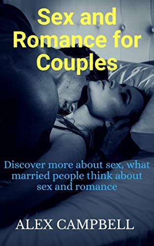 Sex And Romance For Couples Discover More About Sex What Married