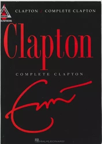 Eric Clapton Complete Clapton Partitura Tablatura Guitarra