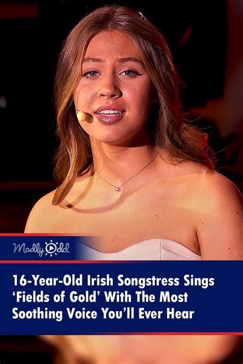16 Year Old Irish Songstress Sings ‘fields Of Gold With The Most