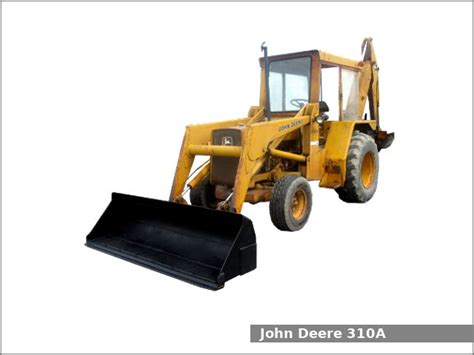 John Deere 310a Backhoe Loader Tractor Review And Specs Tractor Specs