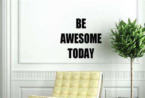 Be Awesome Today Custom Vinyl Wall Decal Breakroom Teacher Break