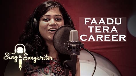 Sing-A-Songwriter | Faadu Tera Career | Sing-A-Songwriter