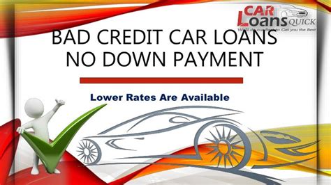 No Down Payment Bad Credit Car Loans Locate The Best Auto Loan Rate