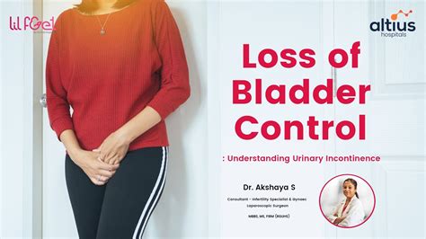 Loss Of Bladder Control Understanding Urinary Incontinence Youtube