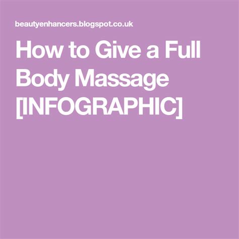 How To Give A Full Body Massage Infographic Body Massage Full Body