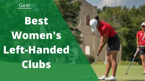 The Best Womens Left Handed Golf Clubs In