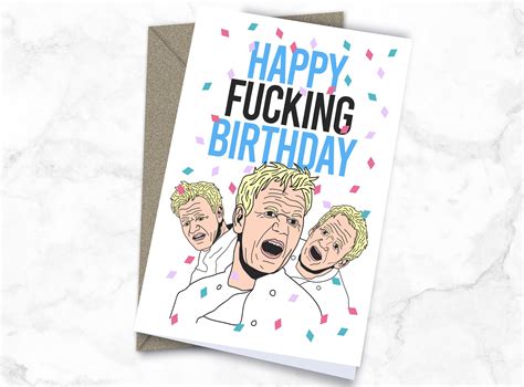 happy fucking birthday gordon ramsay funny birthday card etsy