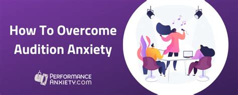 Calm Audition Anxiety How To Overcome Audition Nerves