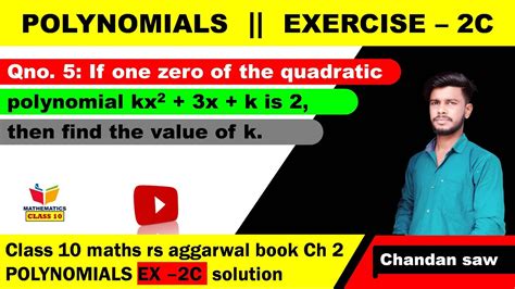 if one zero of the quadratic polynomial kx2 3x k is 2 then find the value of k youtube