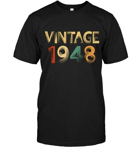 70th Birthday T Vintage 1948 70 Years Old T Shirt Old T Shirts