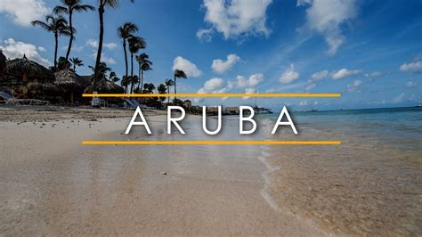 Aruba Traveling To One Happy Island Youtube