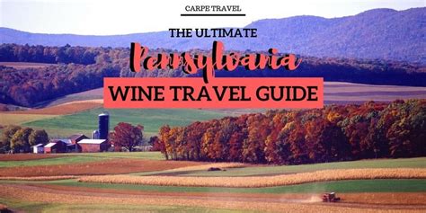 Pennsylvania Wine Travel Guide Carpe Travel