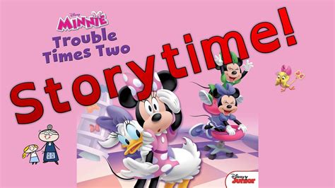Minnie Mouse Trouble Times Two Read Along Bedtime Story Its