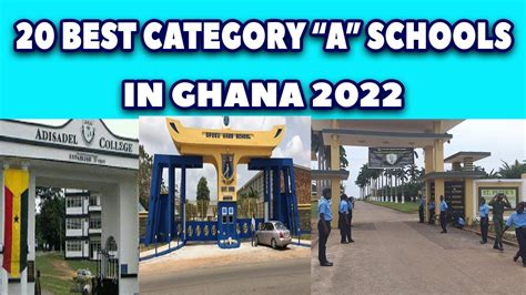 Top 20 Best Category A Senior High Schools In Ghana 2022 Youtube