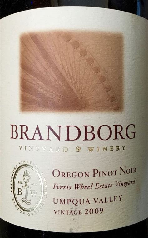 Brandborg Vineyard And Winery Great Pinot Noir And Other Wines From