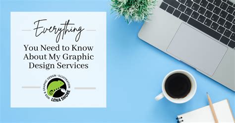 Everything You Need To Know About My Graphic Design Services Lena Shore