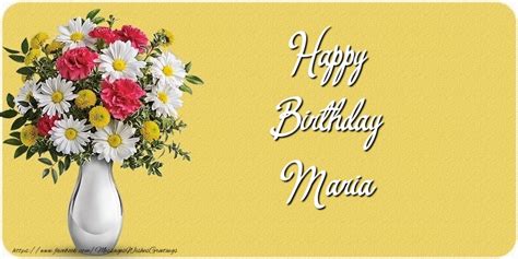 Happy Birthday Maria Bouquet Of Flowers And Flowers Greetings Cards