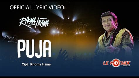 Rhoma Irama Puja Official Lyric Video Youtube