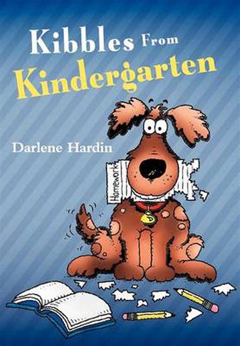 Kibbles From Kindergarten By Darlene Hardin English Hardcover Book