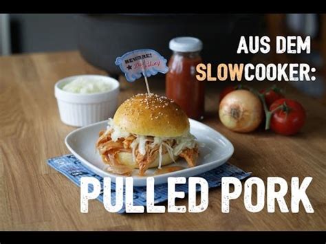 Langsam Kocht Besser Pulled Pork Aus Dem Slowcooker Youtube