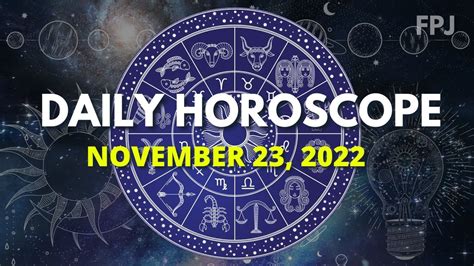 Horoscope Today Wednesday November 23 2022 Astrological Predictions