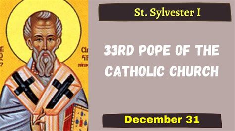 St Sylvester I Pope Daily Saint December 31 Youtube