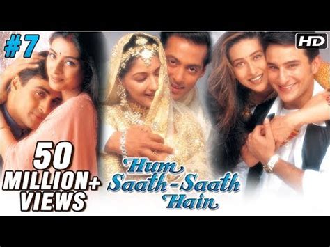 Salman khan, saif ali khan, tabu, karishma kapoor, sonali bendre, mohnish behl, neelam kothari, shakti kapoor, satish shah. Hum Saath Saath Hain Full Movie | (Part 7/16) | Salman ...