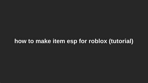How To Make Your Own Roblox Item Esp Tutorial Youtube