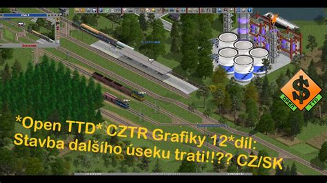 Open Ttd Cztr Grafiky 12 Díl Stavba Dalšího úseku Trati Czsk