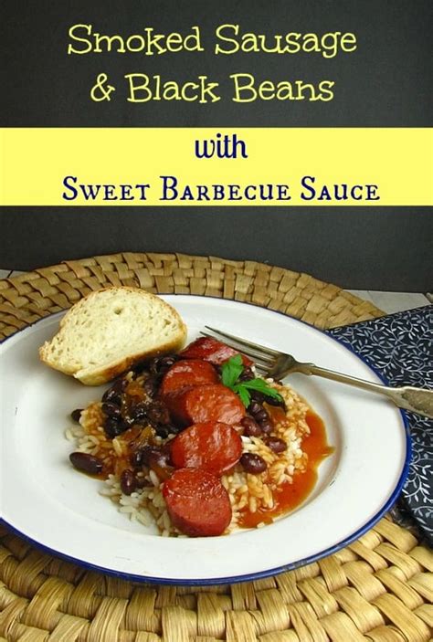 Smoked Sausage And Black Beans With Sweet Barbecue Sauce
