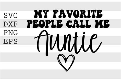 My Favorite People Call Me Auntie Svg By Spoonyprint Thehungryjpeg