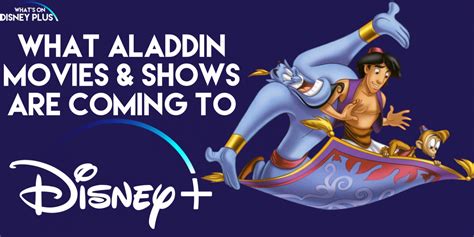 What Aladdin Movies Shows Are Coming To Disney What S On Disney Plus