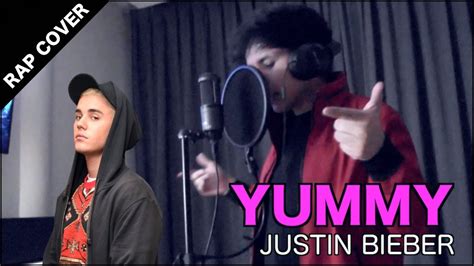 Justin Bieber Yummy Rap Cover Youtube