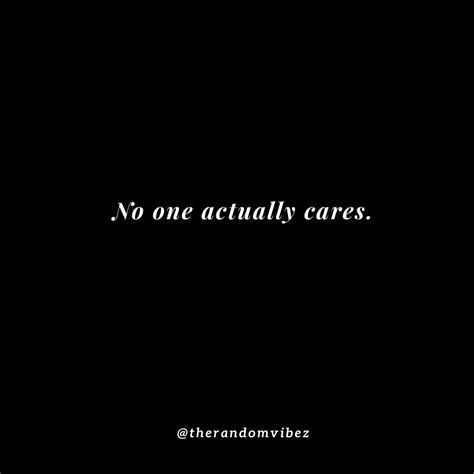 Top 70 No One Cares Quotes And Nobody Cares Sayings The Random Vibez