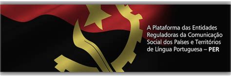 Entidade Reguladora Da Comunicação Social De Angola Assume Presidência Da Plataforma Da Cplp