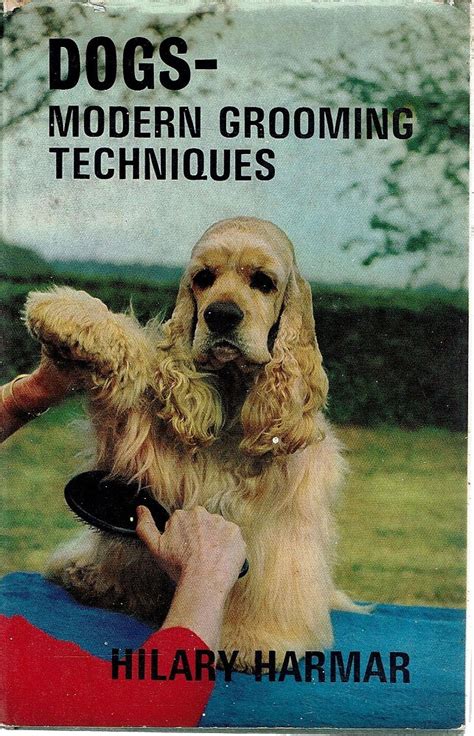 Dogs Modern Grooming Techniques Harmar Hilary Marlowes Books