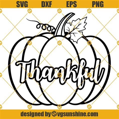 Thankful Svg Pumpkin Svg Thanksgiving Svg Png Dxf Eps Cut Files