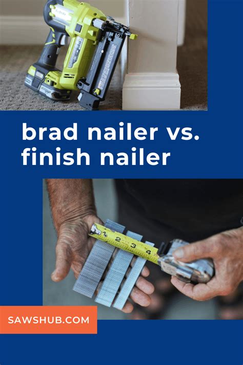 Finish Nailer Vs Brad Nailer When To Use Each Sawshub