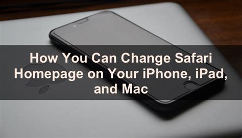 Easily Change Your Safari Home Page On Iphone Ipad And Mac